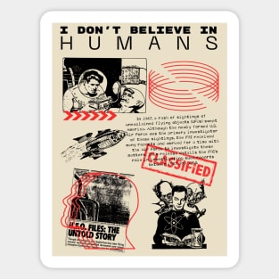 I don't believe in humans -  alien, ufo, streetwear, comics Sticker